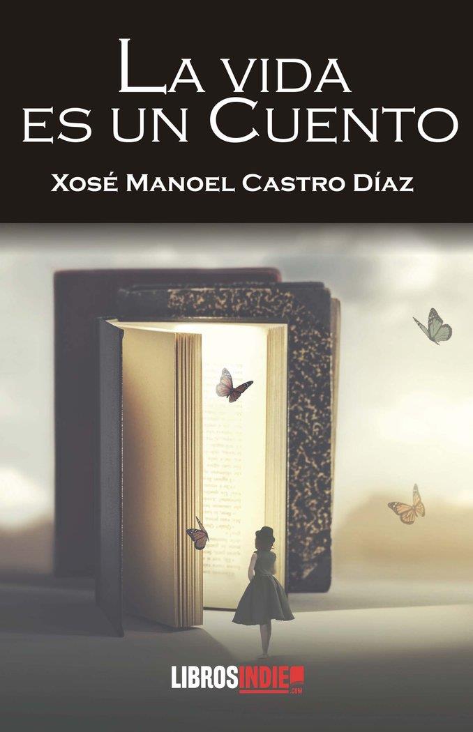 VIDA ES UN CUENTO, LA | 9788419022950 | CASTRO DÍAZ, XOSÉ MANOEL