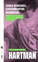VIDAS REBELDES, EXPERIMENTOS HERMOSOS | 9786316507303 | HARTMAN, SAIDIYA