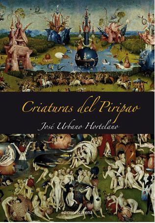 CRIATURAS DEL PIRIPAO | 9788415021827 | URBANO, JOSE