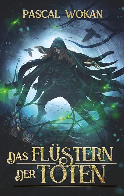 DAS FLÜSTERN DER TOTEN | 9783751916691 | WOKAN, PASCAL