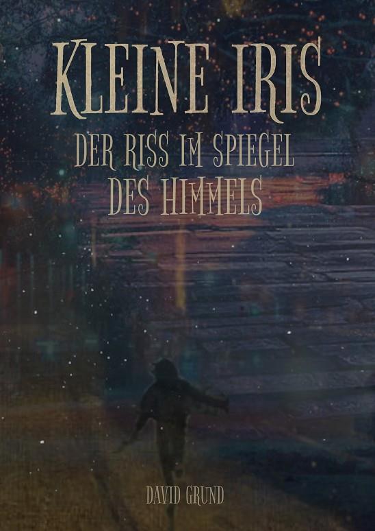 KLEINE IRIS | 9783750481213 | GRUND, DAVID