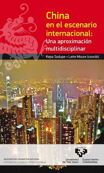 CHINA EN EL ESCENARIO INTERNACIONAL | 9788498608182 | SODUPE CORCUERA, KEPA / MOURE PEÑÍN, LEIRE