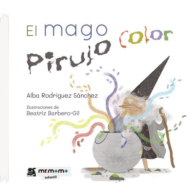 MAGO PIRUJO COLOR, EL | 9788417842963 | RODRÍGUEZ SÁNCHEZ, ALBA