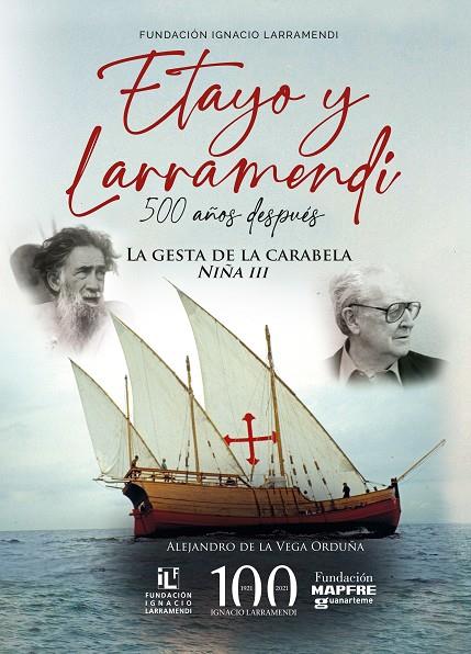 ETAYO Y LARRAMENDI, 500 AÑOS DESPUÉS. LA GESTA DE LA CARABELA «NIÑA III» | 9788417816605 | DE LA VEGA ORDUÑA, ALEJANDRO