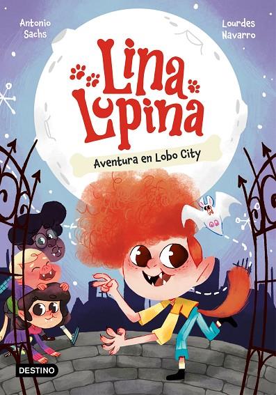 LINA LUPINA 01. AVENTURA EN LOBO CITY | 9788408282648 | SACHS, ANTONIO / NAVARRO, LOURDES