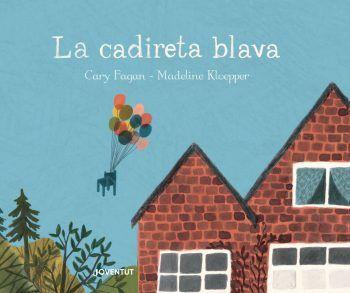 CADIRETA BLAVA, LA | 9788426145314 | FAGAN, CARY / KLOEPPER, MADELINE