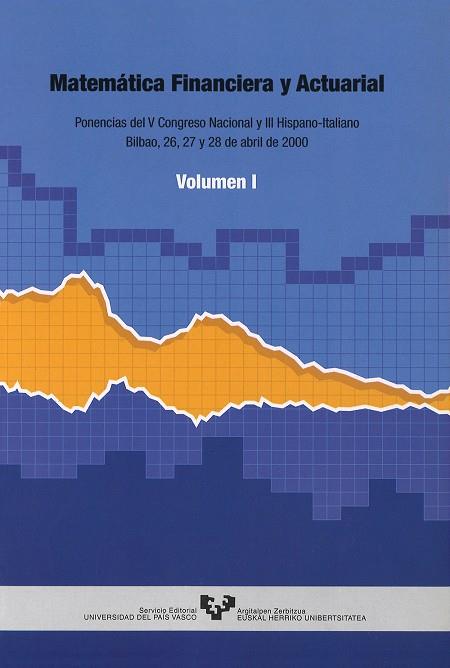 MATEMÁTICA FINANCIERA Y ACTUARIAL. PONENCIAS DEL V CONGRESO NACIONAL Y III HISPANO-ITALIANO. VOLS. I Y II | 9788483733103