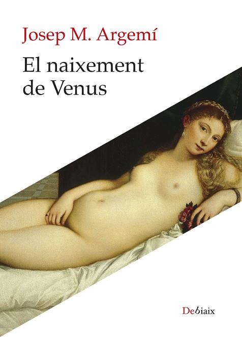 NAIXEMENT DE VENUS, EL | 9788410377707 | ARGEMÍ, JOSEP MARIA