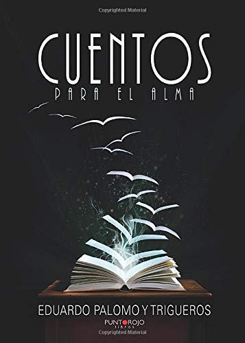 CUENTOS PARA EL ALMA | 9788416658541 | PALOMO TRIGUERO, EDUARDO