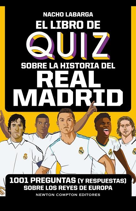 LIBRO DE QUIZ SOBRE LA HISTORIA DEL REAL MADRID, EL | 9788419620934 | LABARGA, NACHO