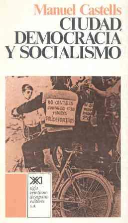 CIUDAD, DEMOCRACIA Y SOCIALISMO | 9788432302770 | CASTELLS, MANUEL