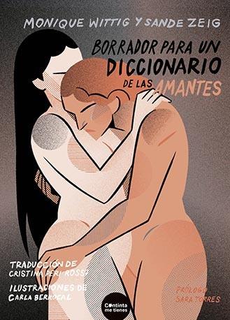 BORRADOR PARA UN DICCIONARIO DE LAS AMANTES | 9788419323118 | WITTIG, MONIQUE / ZEIG, SANDE / BERROCAL, CARLA / TORRES, SARA