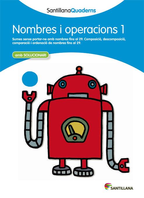 SANTILLANA QUADERNS NOMBRES I OPERACIONS 1 | 9788468013824 | DIVERSOS AUTORS