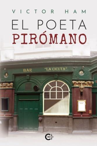 POETA PIRÓMANO, EL | 9788410143340 | HAM, VICTOR