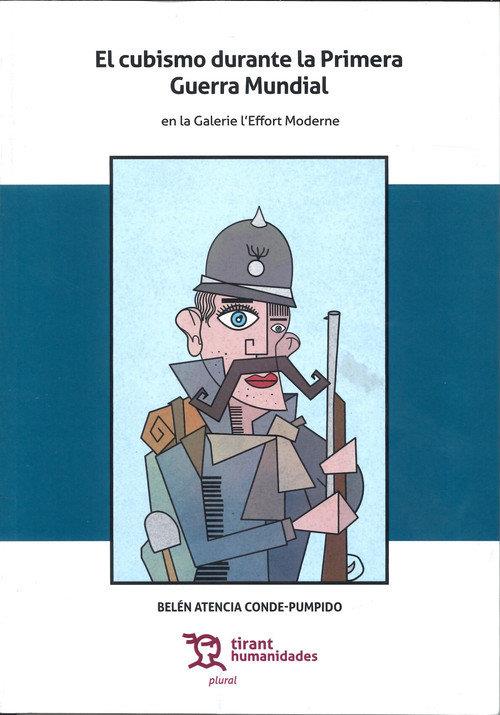 CUBISMO DURANTE LA PRIMERA GUERRA MUNDIAL, EL | 9788418155673 | ATENCIA CONDE PUMPIDO, BELEN