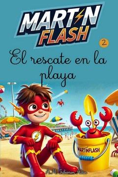 MARTÍNFLASH 02. EL RESCATE EN LA PLAYA | 9791387539320 | IRIBARREN AICUA, A. M.