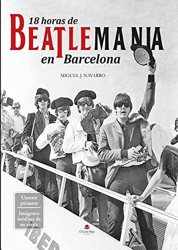 18 HORAS DE BEATLEMANIA EN BARCELONA | 9788413048116 | J. NAVARRO, MIGUEL