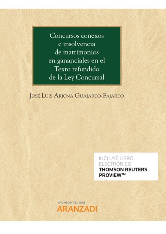 CONCURSOS CONEXOS E INSOLVENCIA DE MATRIMONIOS EN GANANCIALES T.R.L.C. | 9788413452203 | ARJONA