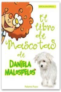 LIBRO DE MASCOTAS DE DANIELA MALOSPELOS, EL | 9788493605360 | PUYA, PALOMA