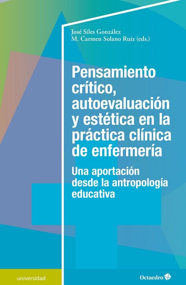 PENSAMIENTO CRÍTICO, AUTOEVALUACIÓN Y ESTÉTICA EN LA | 9788418083082 | SILES GONZALEZ, JOSE