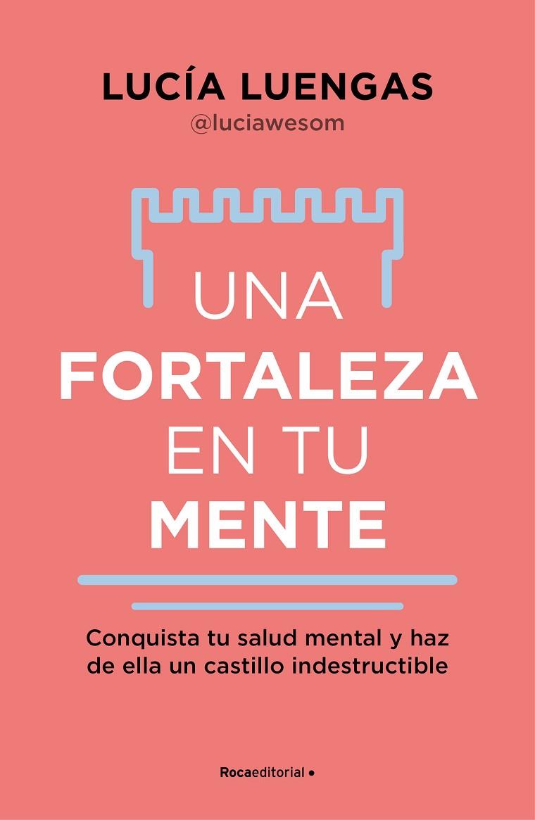 FORTALEZA EN TU MENTE, UNA | 9788419965059 | LUENGAS, LUCÍA