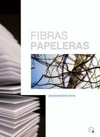 FIBRAS PAPELERAS | 9788483019160 | GARCÍA HORTAL, JOSE A.