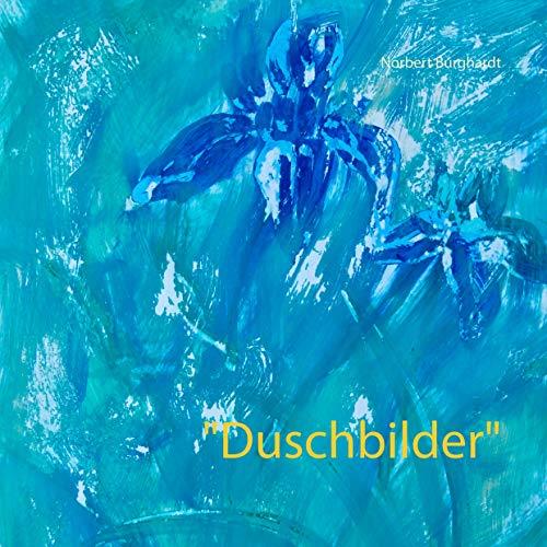 "DUSCHBILDER" | 9783750460928 | BURGHARDT, NORBERT