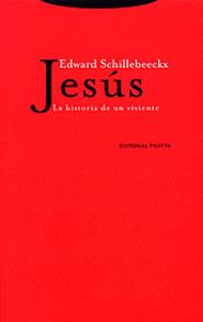 JESUS LA HISTORIA DE UN VIVIENTE | 9788481645477 | SCHILLEBEECKX, EDWARD