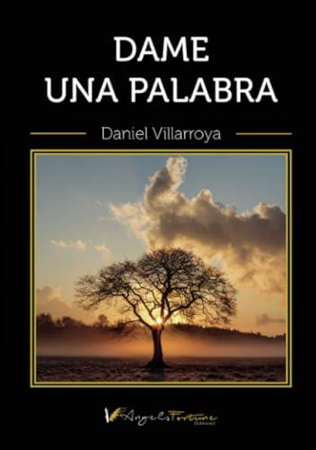 DAME UNA PALABRA | 9788412741766 | VILLARROYA SANGÜESA, DANIEL