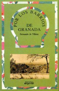 POR LOS BARRIOS DE GRANADA | 9788486167837 | VILLENA, FERNANDO DE