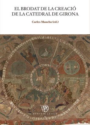 BRODAT DE LA CREACIÓ DE LA CATEDRAL DE GIRONA, EL | 9788449077920 | MANCHO, CARLES