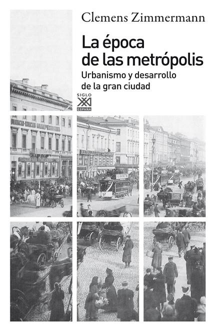 EPOCA DE LAS METROPOLIS. URBANISMO Y DESARROLLO GRAN CIUDAD | 9788432316227 | ZIMMERMANN, CLEMENS