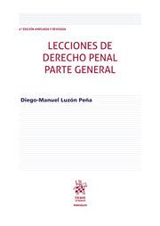 LECCIONES DE DERECHO PENAL PARTE GENERAL 4ª EDICIÓN AMPLIADA Y REVISADA | 9788410957312 | LUZÓN PEÑA, DIEGO-MANUEL