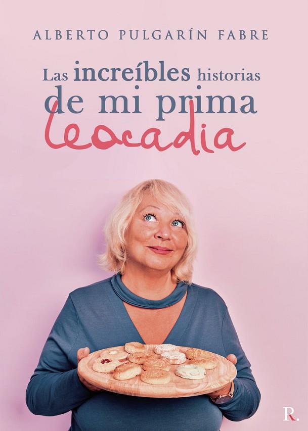 INCREÍBLES HISTORIAS DE MI PRIMA LEOCADIA, LAS | 9788419093295 | PULGARÍN FABRE, ALBERTO