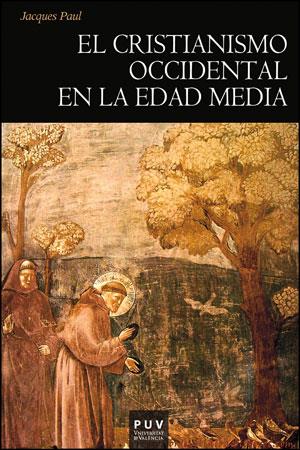 CRISTIANISMO OCCIDENTAL EN LA EDAD MEDIA, EL | 9788437093888 | PAUL, JACQUES