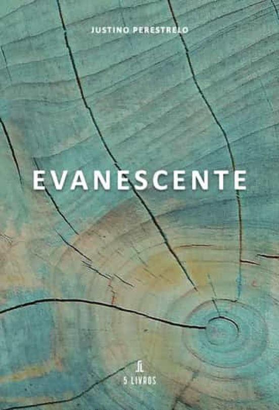 EVANESCENTE | 9789897825484 | PERESTRELO, JUSTINO