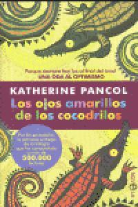 OJOS AMARILLOS DE LOS COCODRILOS, LOS | 9788499707600 | PANCOL, KATHERINE