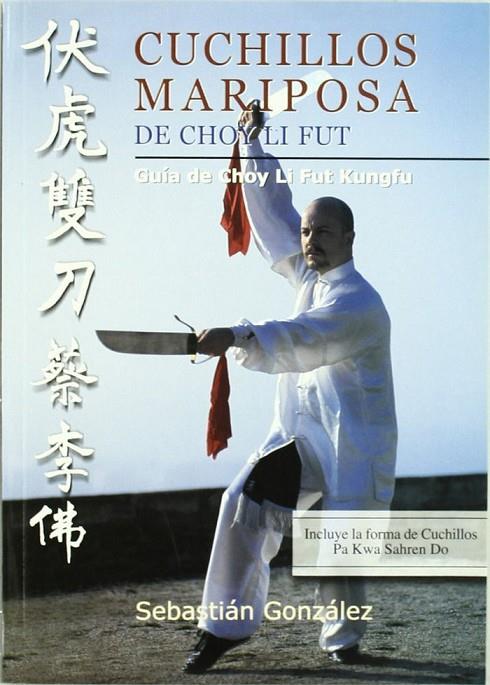 CUCHILLOS MARIPOSA DE CHOY LI FU | 9788420303956 | GONZALEZ RINCON, S.