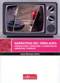 NARRATIVAS DEL SIMULACRO | 9788416038015 | MONTOYA JUÁREZ, JESÚS