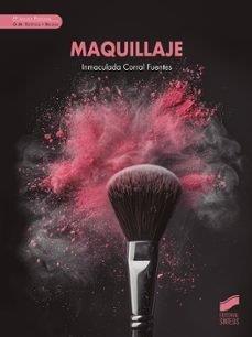 MAQUILLAJE | 9788413574271 | CORRAL FUENTES, INMACULADA