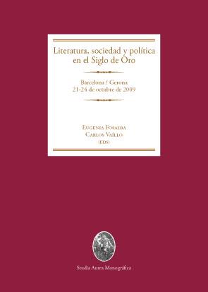LITERATURA, SOCIEDAD Y POLÍTICA EN EL SIGLO DE ORO | 9788449026492 | FOSALBA, EUGENIA