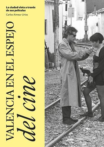 VALENCIA EN EL ESPEJO DEL CINE | 9791388107023 | AIMEUR URIOS, CARLOS