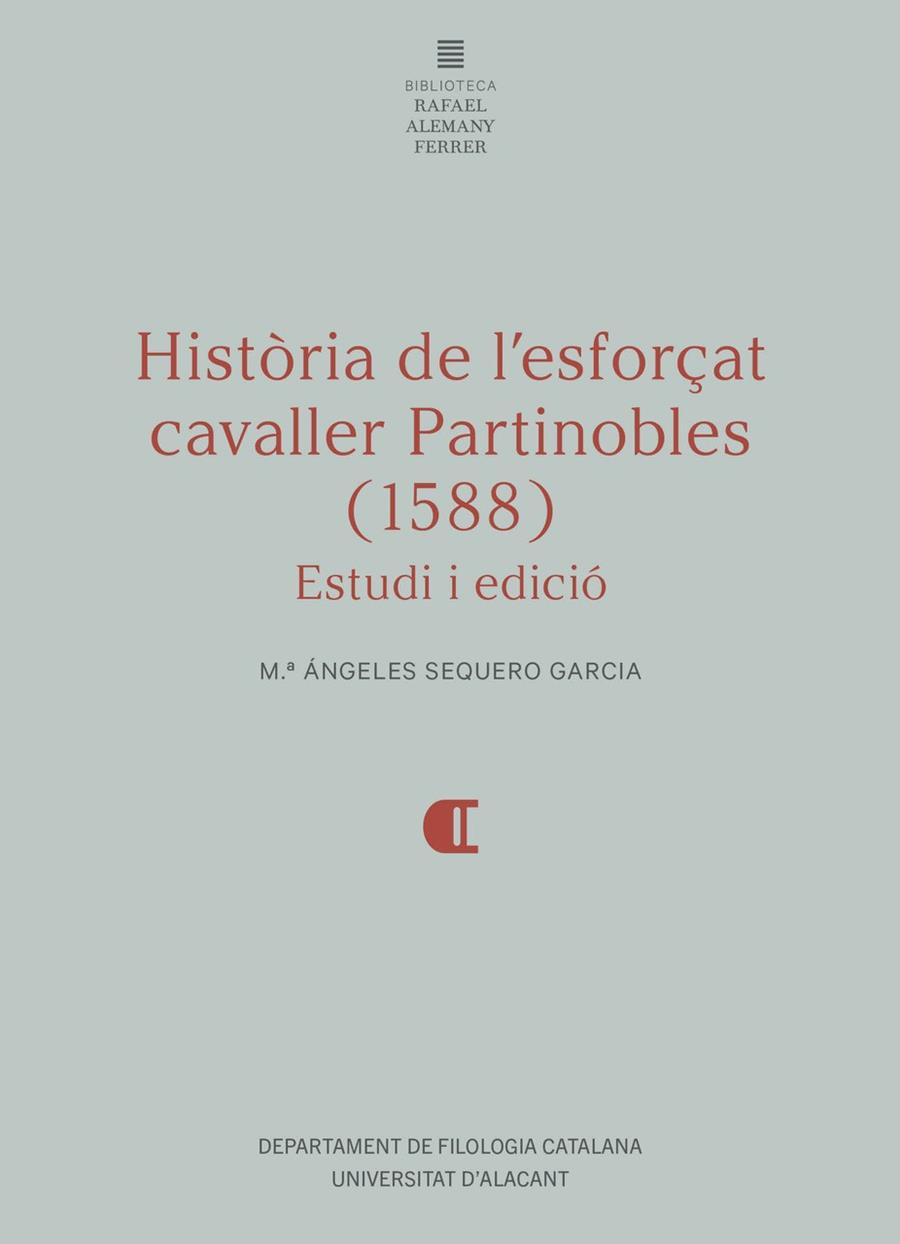 HISTORIA DE LESFORØAT CAVALLER PARTINOBLES (1588) | 9788413022710 | SEQUERO GARCIA, M. ANGELES