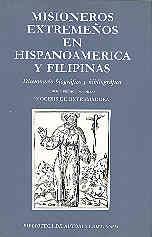 MISIONEROS EXTREMEÑOS EN HISPANOAMÉRICA Y FILIPINAS | 9788479140908 | VARIOS AUTORES