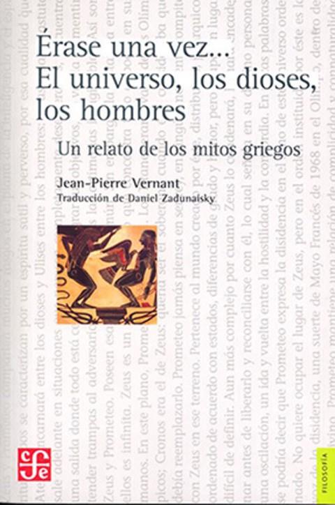 ERASE UNA VEZ... EL UNIVERSO, LOS DIOSES, LOS HOMBRES | 9789877191554 | VERNANT, JEAN-PIERRE