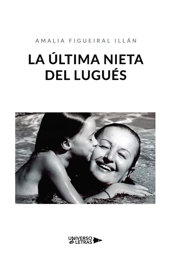 ÚLTIMA NIETA DEL LUGUÉS, LA | 9788418855337 | FIGUEIRAL ILLÁN, AMALIA