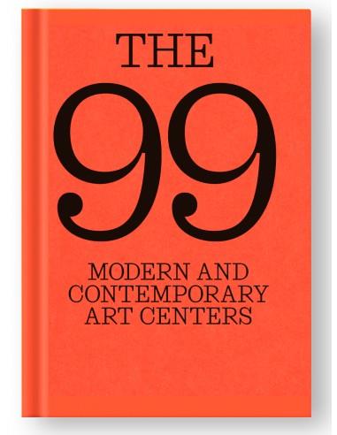 99 MODERN AND CONTEMPORARY ART CENTERS, THE | 9788410024922 | LÓPEZ, IANKO