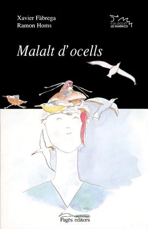 MALALT D'OCELLS | 9788479358815 | FÀBREGA I VILÀ, XAVIER / HOMS I MARQUÈS, RAMON