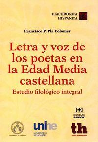 LETRA Y VOZ DE LOS POETAS EN LA EDAD MEDIA CASTELLANA | 9788416062072 | PLA COLOMER, FRANCISCO