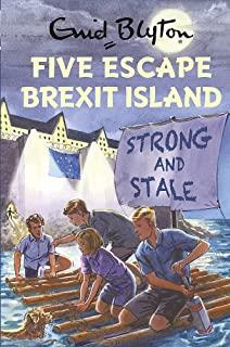 FIVE ESCAPE BREXIT ISLAND | 9781786486981 | BLYTON, ENID